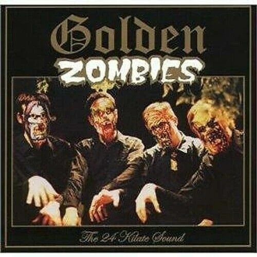 Golden Zombies - The 24 Kilate Sound / Munster Records CD 2000 - Bild 1 von 1