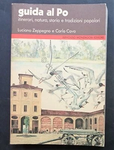 L. Zeppegno e C. Cova - Guida al Po: Natura, storia e tradizioni popolari - 1978 - Foto 1 di 3