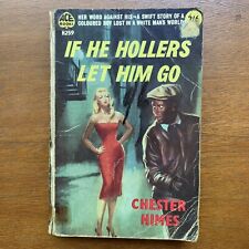 IF HE HOLLERS LET HIM GO Chester Himes Racial Pulp Fiction 1959 Paperback Novel