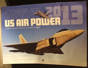 Combat Aircraft Monthly Calendar 2013 - US Air Power USAF F-16 F-35 A-10 - Picture 1 of 3