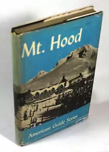 1940-AMERICAN GUIDE SERIES: MT HOOD-WPA, Oregon, History, National Parks - Imagen 1 de 7