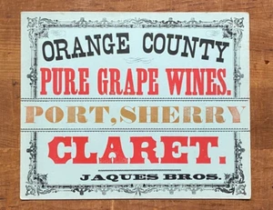 Antique/Vtg 1890's ORANGE COUNTY Pure Grape Wines Sign, Hudson Valley, New York - Picture 1 of 3