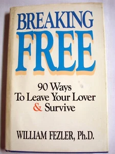 Breaking Free by William Fezler , Ph.D, 1985 Hardcover Plus DJ - Bild 1 von 2