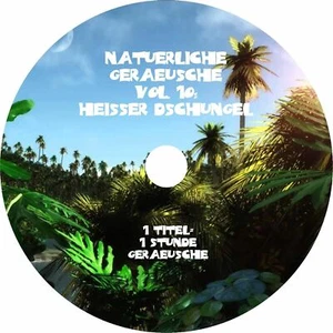 Natürliche Geräusche 10 HEIßER DSCHUNGEL - Naturklänge Natural Nature Sounds CD - Bild 1 von 7