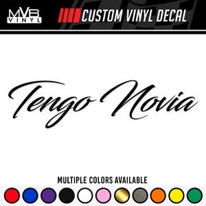 Tengo Novia Vinyl Decal Sticker Meme Text Car Window - Picture 1 of 4