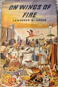 On Wings Of Fire Lawrence G Green Hardcover First edition 1967 Rare Beautiful - Picture 1 of 11