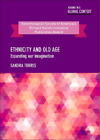Sandra Torres Ethnicity and Old Age (Paperback) Ageing in a Global Context