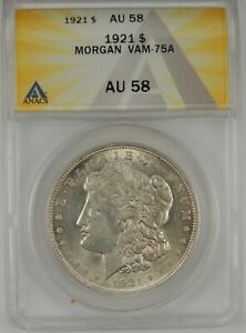 1921-P $1 Morgan Silver Dollar ANACS AU58 #6109737 VAM-75A DIE BREAK 3RD LT STAR