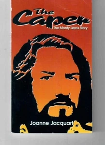 THE CAPER: THE MONTY LEWIS STORY by JOANNE JACQUART PB FREE SHIPPING - Imagen 1 de 3