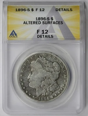 1896-S Morgan Dollar $1 Fine F 12 Details Altered Surfaces ANACS - Image 1 of 4