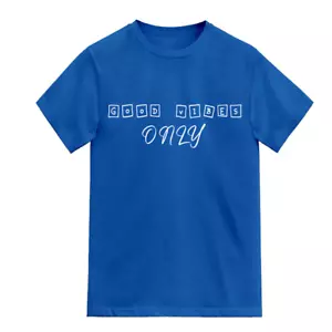 GOOD VIBES ONLY bedruckte T-Shirts, Unisex-Logo-T-Shirts mit Anpassungsoption - Bild 1 von 10