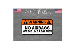 Warning We die like real men sticker decal - JDM Funny 5" - Picture 1 of 1