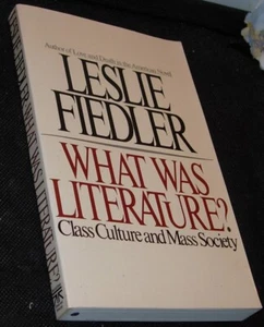 What Was Literature?,Class Culture and Society,Leslie Fiedler,softcover,1982 - Picture 1 of 2
