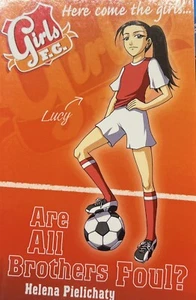 834New Book Girls United: Are All Brothers Foul? by Helena Pielichaty - Picture 1 of 2