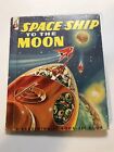 Space Ship To The Moon Children's Book 1952 science fiction Rand McNally