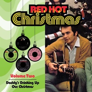 RED HOT CHRISTMAS - Daddy's Drink Up Our Christmas VOL. 2 (AUDIO CD 10-2023) VA - Imagen 1 de 2