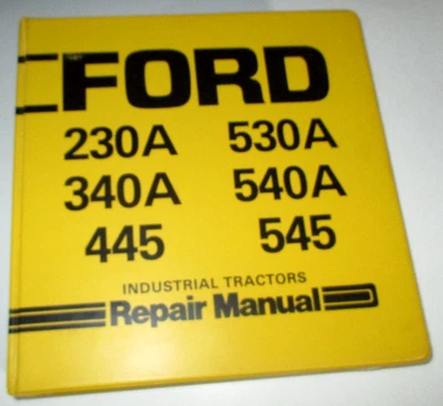 Ford 230A 340A 445 530A 540A 545 Tractor Servicio Taller Manual de Reparación ¡En muy buen estado original! Foto 1 de 4