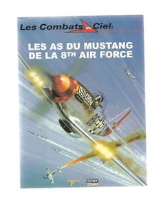 COMBATS DU CIEL N°08 LES AS DU MUSTANG DE LA 8th AIR FORCE - Imagen 1 de 3