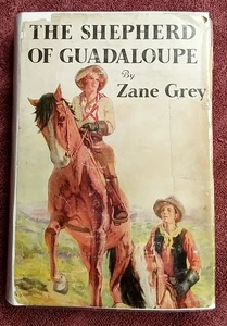 The Shepherd Of Guadaloupe-Zane Grey - Foto 1 di 21