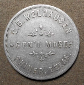 Shiner, Texas, C.B. Welhausen, Gen’l Mdse. Good For $1.00 In Mdse Only. Alumi - Picture 1 of 2