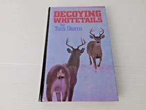Decoying Whitetails Hardcover Book 1991 By Tom Storm - Picture 1 of 6