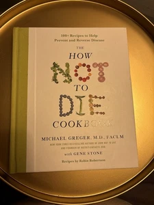 The How Not to Die Cookbook: 100+ Recipes to Help Prevent and Reverse Diseas... - Picture 1 of 5