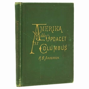Amerika ikke opdaget af Columbus 1878 Rasmus Anderson Norse discovery of America - Picture 1 of 3