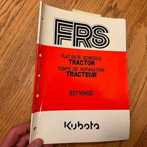 Kubota B2710HSD TRACTOR REPAIR TIME FLAT RATE SCHEDULE SERVICE MANUAL GUIDE BOOK - Picture 1 of 3