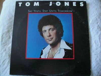 TOM JONES SAY YOU'LL STAY UNTIL TOMORROW VINYL LP ALBUM 1977 EPIC RECORDS, PAPA Foto 1 de 4