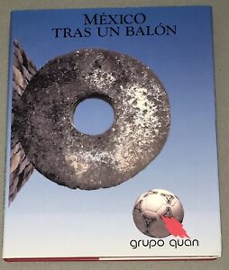 Hardcover Soccer Book: "Mexico Tras Un Balon" (Juan Villoro/Jose Pablo Coello)