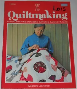 Step By Step Quiltmaking 1979 by Barbara Danneman Intro The Art of Quiltmaking. - Picture 1 of 12