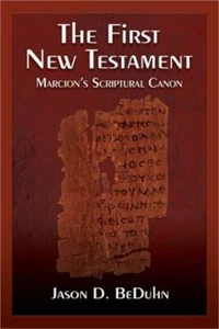The First New Testament: Marcion's Scriptural Canon (Paperback or Softback) - Imagen 1 de 1