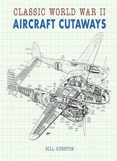 Classic World War II Aircraft Cutaways (Transport),Bill Gunston- 9780753731178 - Image 1 of 1