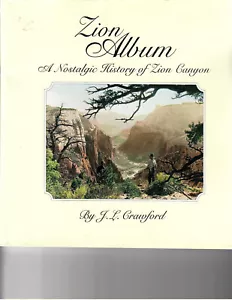 J L Crawford, Eine nostalgische Geschichte des Zion Canyon DJ PB Zion Naturgeschichte 1999 - Bild 1 von 1