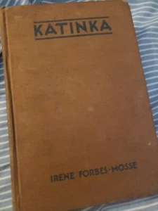 1931 KATINKA: A NOVEL by Irene Forbes-Mosse (FIRST?) - Picture 1 of 3
