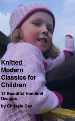 Knitted Modern Classics for Children 12 Beautiful Handknit Designs  Chrissie Day - Image 1 of 2