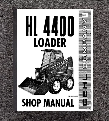 4400 Skid-Steer Loader Service Shop Repair Manual Fits Gehl HL 4400 901684 - Image 1 of 4