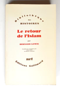 LE RETOUR DE L'ISLAM, B. Lewis, Monde musulman Occident Nationalismes Histoire - Picture 1 of 1