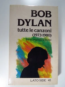 Bob Dylan Tutte le Canzoni (1973 1980) Testo Inglese a Fronte - Lato Side N° 41 - Foto 1 di 8
