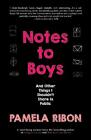 Notes To Boys: And Other Things I Shouldn't Share In Public By Pamela Ribon (Eng