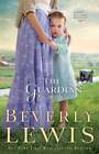 The Guardian By Beverly Lewis: Used