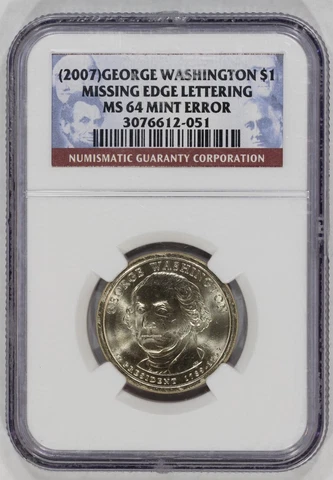 (2007) George Washington $1 Missing Edge Lettering Error NGC MS64 Cover