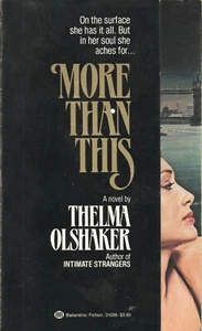 MORE THAN THIS by THELMA OLSHAKER Ballantine Books 1984 1st - Picture 1 of 2
