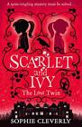 The Lost Twin Scarlet And Ivy Book 1 By Sophie Cleverly Paperback 2015