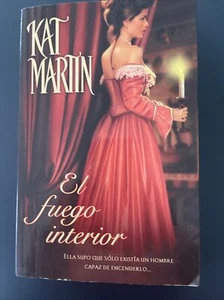 El Fuego Interior/The Fire Inside by Kat Martin, 2004 VG - Picture 1 of 2
