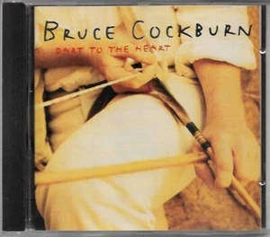 BRUCE COCKBURN - DART TO THE HEART - CD (COME NUOVO) - Imagen 1 de 3