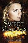 Good, Sweet Shadows (A Sweet Venom Book), Lynn Childs, Tera, Book