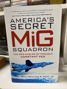America's Secret MiG Squadron : The Red Eagles of Project CONSTANT PEG by... - Bild 1 von 3