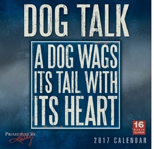 DOG TALK - 2017 Calendario de pared (16 meses) - 12"" x 12"" Primitivos por Kathy NUEVO - Imagen 1 de 2