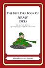 The Best Ever Book Of Army Jokes Lots And Lots Of Jokes Specially Repurposed Fo